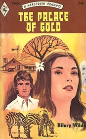 The Palace of Gold (Harlequin Romance, No 1768)