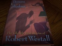 Demons and Shadows: The Ghostly Best of Robert Westall