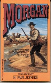 Texas Bounty (Morgan, No 3)