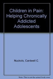 Helping Chronically Addicted Adolescents: Problems, Perspectives and Strategies for Recovery