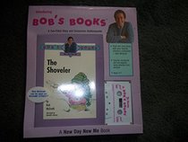 The Shoveler (Bob's Books Series) A New Day New Me Book