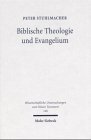Biblische Theologie Und Evangelium (Wissenschaftliche Untersuchungen Zum Neuen Testament) (French Edition)