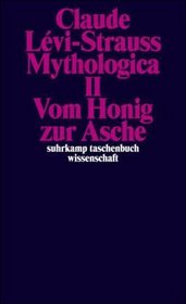 Mythologica II Vom Honig zur Asche.