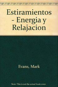 Estiramientos - Energia y Relajacion (Spanish Edition)