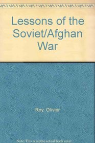 Lessons of the Soviet/Afghan War