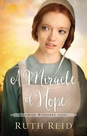 A Miracle of Hope (Amish Wonders, Bk 1)