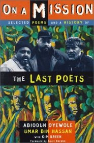 On A Mission: Selected Poems and a History of the Last Poets