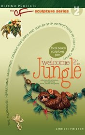 Welcome to the Jungle: The CF Polymer Clay Sculpture Series, Book 2 (The Cf Polymer Clay Sculpture Series)