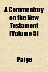 A Commentary on the New Testament (Volume 5)