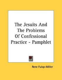 The Jesuits And The Problems Of Confessional Practice - Pamphlet