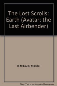 The Lost Scrolls: Earth (Avatar: the Last Airbender)