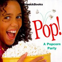 Pop: A Popcorn Party (Backpackbooks, 21)
