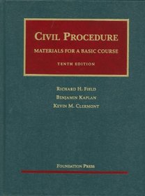 Civil Procedure, Materials for a Basic Course, 10th (University Casebook Series)