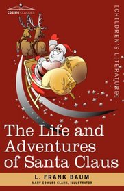 The Life and Adventures of Santa Claus