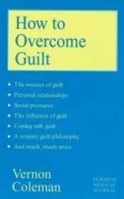 How to Overcome Guilt