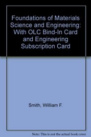 Foundations of Materials Science and Engineering: With OLC Bind-In Card and Engineering Subscription Card