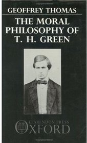 The Moral Philosophy of T.H. Green