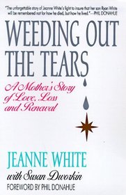 Weeding Out the Tears: A Mother's Story of Love, Loss and Renewal