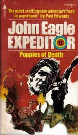Poppies of Death [John Eagle Expeditor #11]