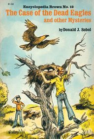 The Case of the Dead Eagles and other Mysteries. (Encyclopedia Brown No 12)