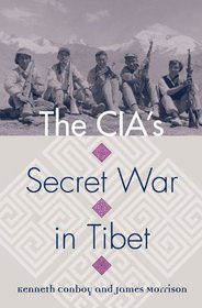 The Cia's Secret War in Tibet (Modern War Studies)