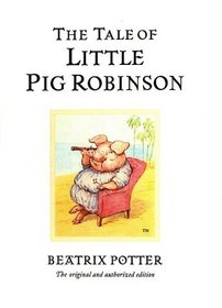 The Tale of Little Pig Robinson (The World of Beatrix Potter: Peter Rabbit)