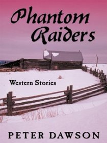 Phantom Raiders: Western Stories