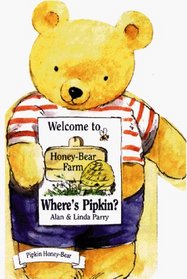 Where's Pipkin (The Honey-Bear Farm Series)