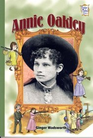 Annie Oakley (History Maker Biographies)