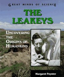The Leakeys: Uncovering the Origins of Humankind (Great Minds of Science)