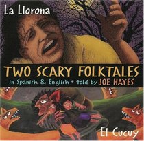 Two Scary Folktales: La Llorona vs El Cucuy