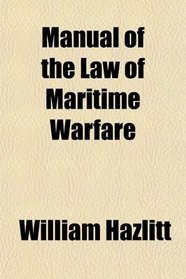 Manual of the Law of Maritime Warfare