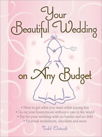 Your Beautiful Wedding on Any Budget