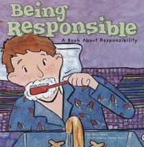 Being Responsible: A Book About Responsibility (Way to Be!)