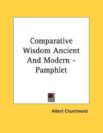 Comparative Wisdom Ancient And Modern - Pamphlet