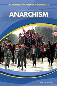 Anarchism (Exploring World Governments)