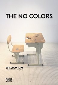 The No Colors: William Lim: Living Collection in Hong Kong