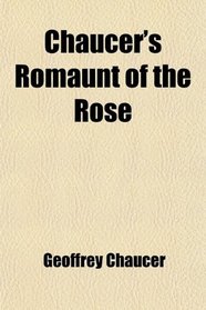 Chaucer's Romaunt of the Rose