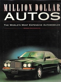 Million Dollar Autos: The World's Most Expensive Automobiles