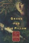 Grass for His Pillow  (Tales of the Otori, Bk 2) (Audio Cassette) (Unabridged)