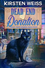 Dead End Donation: A Laugh-out-loud Small-town Mystery (A Perfectly Proper Paranormal Museum Mystery)