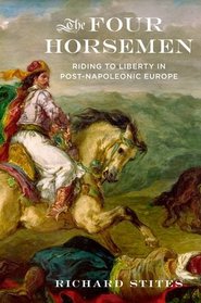 The Four Horsemen: Riding to Liberty in Post-Napoleonic Europe