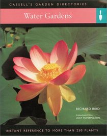 Water Gardens: Instant Reference to More than 250 Plants