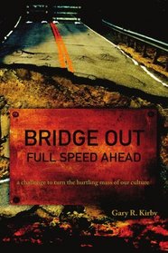 Bridge Out: Full Speed Ahead