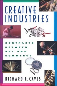 Creative Industries: Contracts Between Art and Commerce