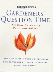 Gardeners' Question Time: All Your Gardening Problems Solved (BBC Radio 4)