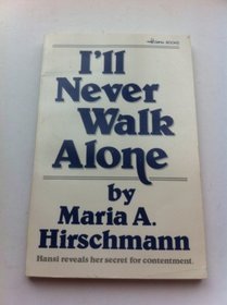 I'll Never Walk Alone: Hansi's Journal