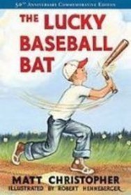 The Lucky Baseball Bat (Matt Christopher Sports Fiction)