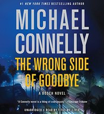 The Wrong Side of Goodbye (Harry Bosch, Bk 19) (Audio CD)