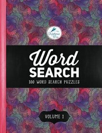 Word Search: 100 Word Search Puzzles: Volume 1: A Unique Book With 100 Stimulating Word Search Brain Teasers, Each Puzzle Accompanied By A Beautiful ... Relaxation Stress Relief & Art Color Therapy)